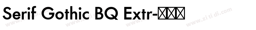 Serif Gothic BQ Extr字体转换